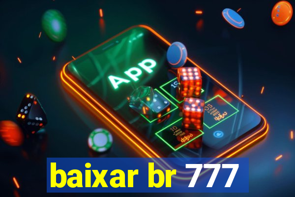 baixar br 777