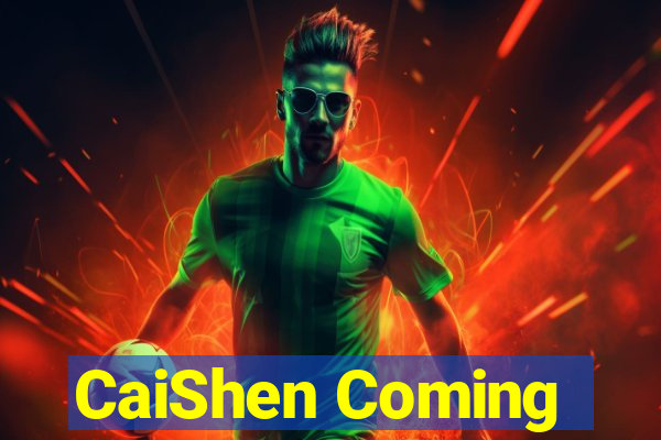 CaiShen Coming