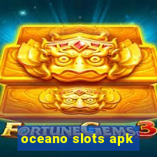 oceano slots apk