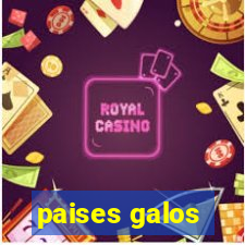 paises galos