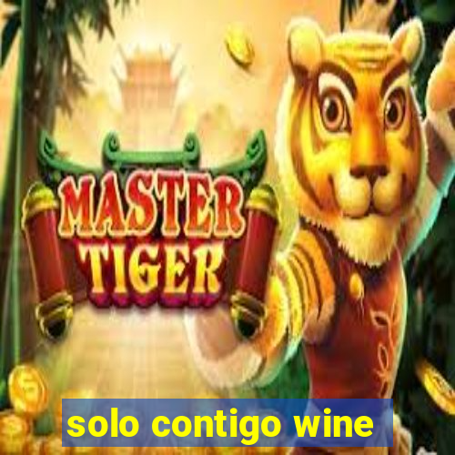 solo contigo wine