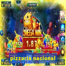 pizzaria nacional