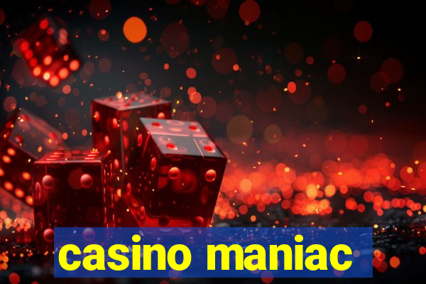 casino maniac