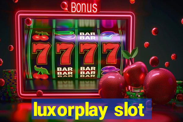 luxorplay slot