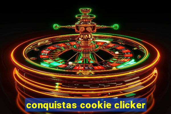 conquistas cookie clicker