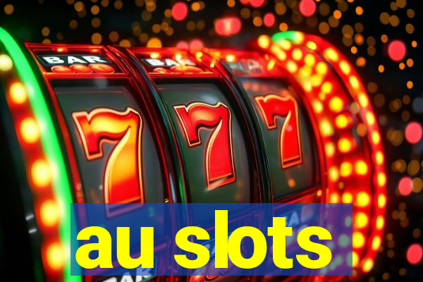 au slots