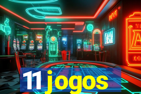 11 jogos