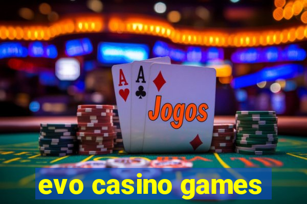 evo casino games