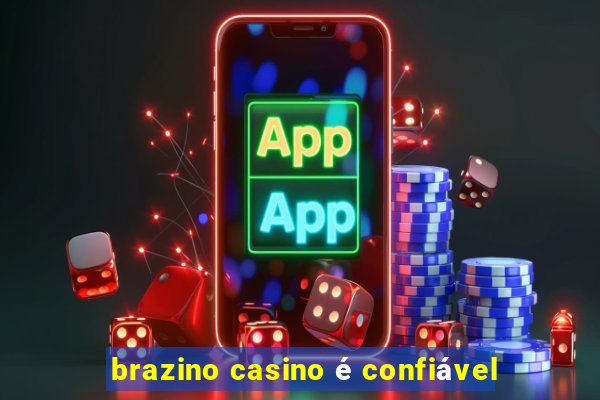 brazino casino é confiável