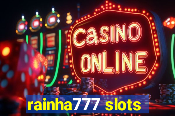 rainha777 slots