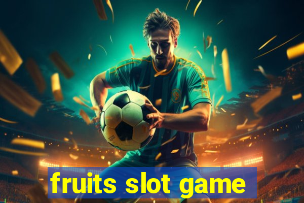 fruits slot game