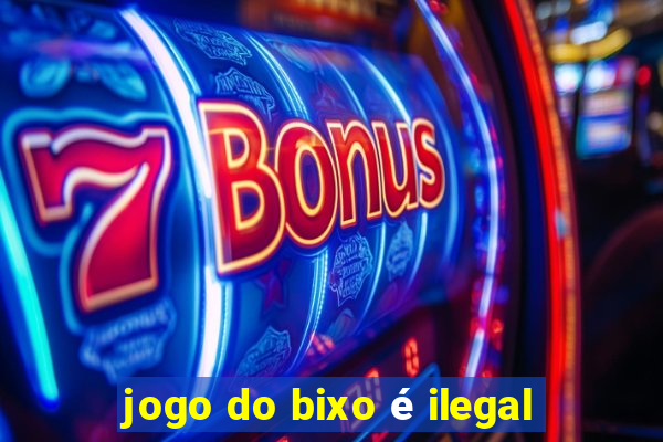 jogo do bixo é ilegal