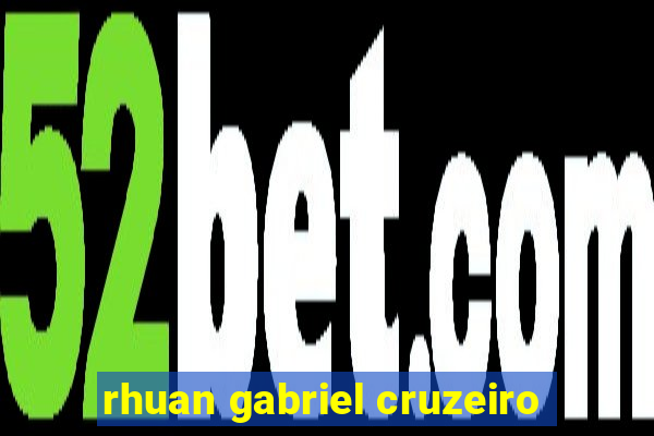 rhuan gabriel cruzeiro