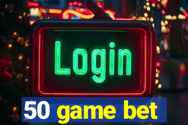 50 game bet