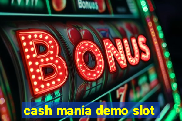 cash mania demo slot