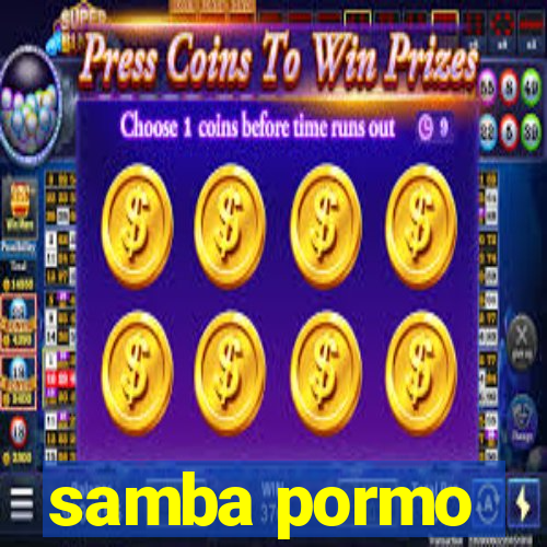 samba pormo