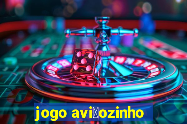 jogo avi茫ozinho