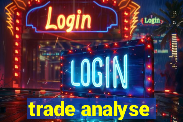 trade analyse