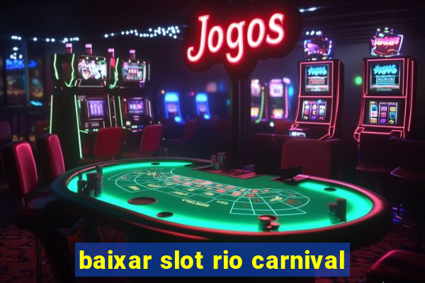 baixar slot rio carnival