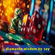 diamante wisdom by szy