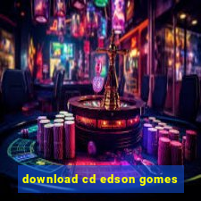 download cd edson gomes