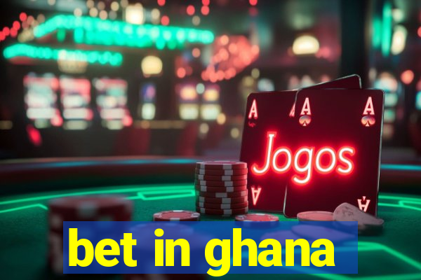 bet in ghana