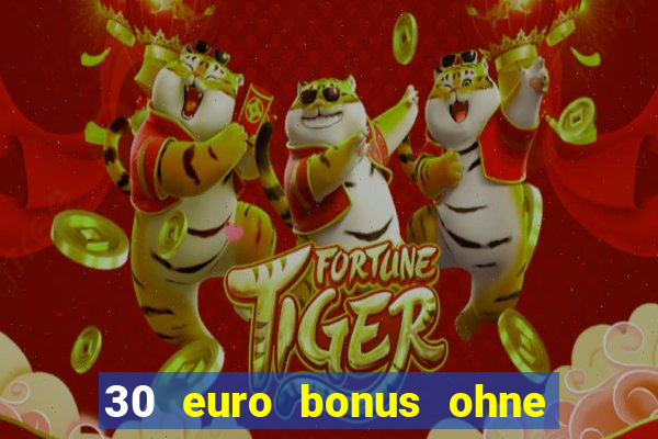 30 euro bonus ohne einzahlung casino