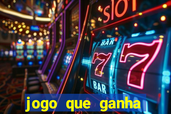 jogo que ganha dinheiro mesmo