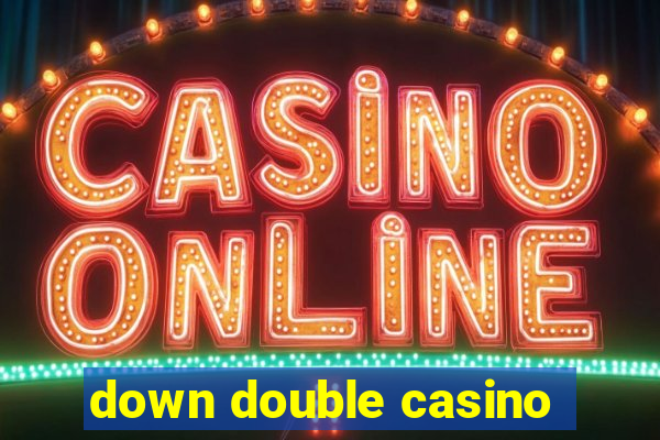 down double casino