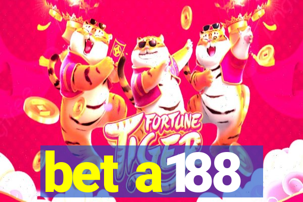 bet a188