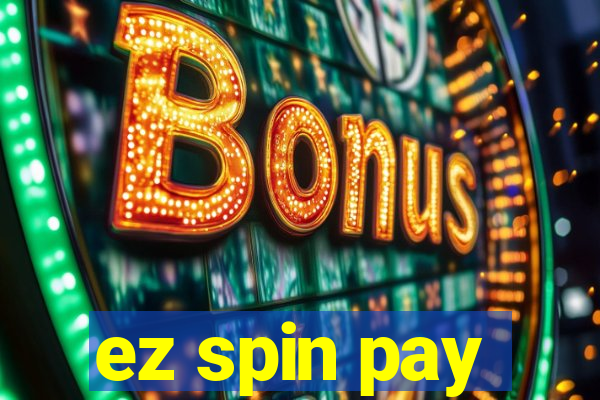 ez spin pay