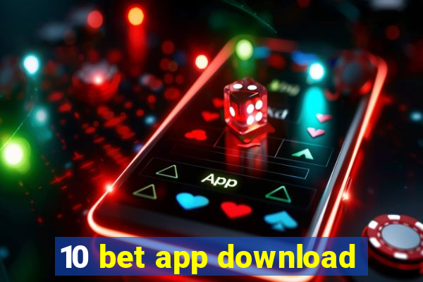 10 bet app download