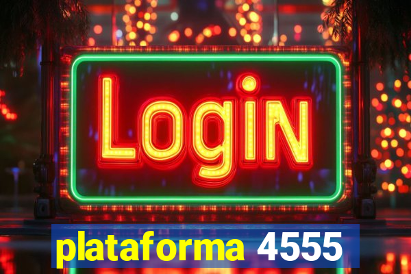 plataforma 4555