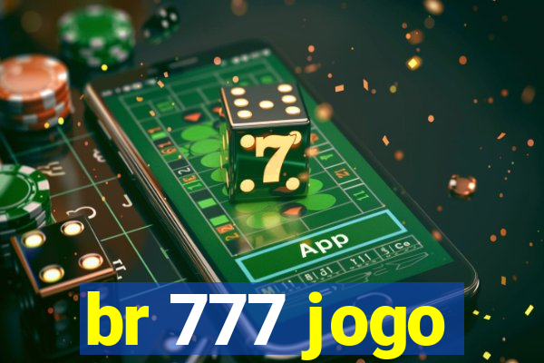 br 777 jogo