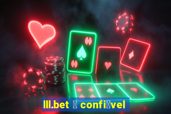 lll.bet 茅 confi谩vel