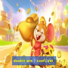 double win 茅 confi谩vel