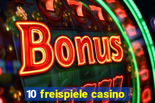 10 freispiele casino