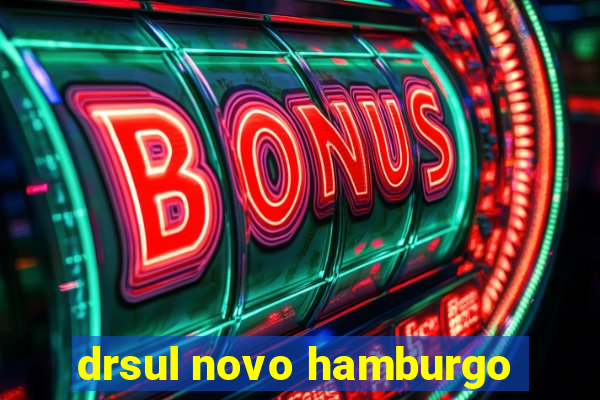 drsul novo hamburgo