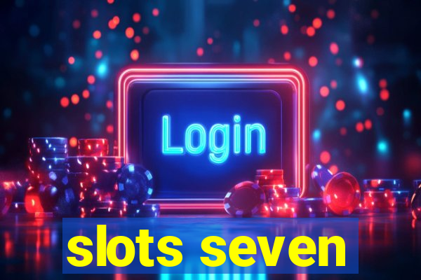 slots seven