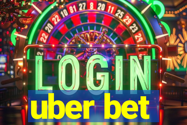 uber bet