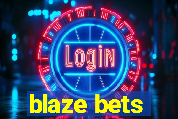 blaze bets