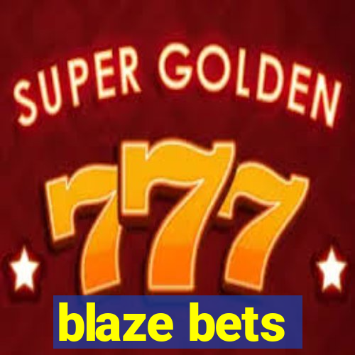 blaze bets