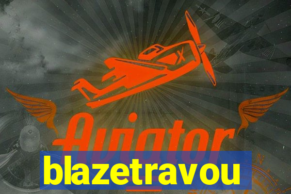 blazetravou