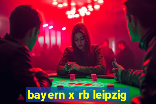 bayern x rb leipzig