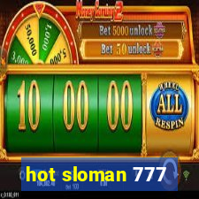 hot sloman 777