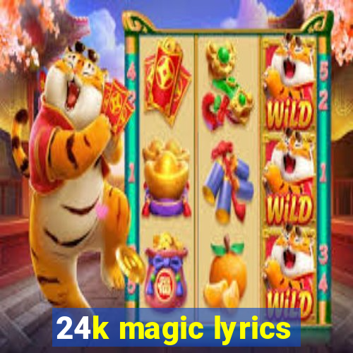 24k magic lyrics