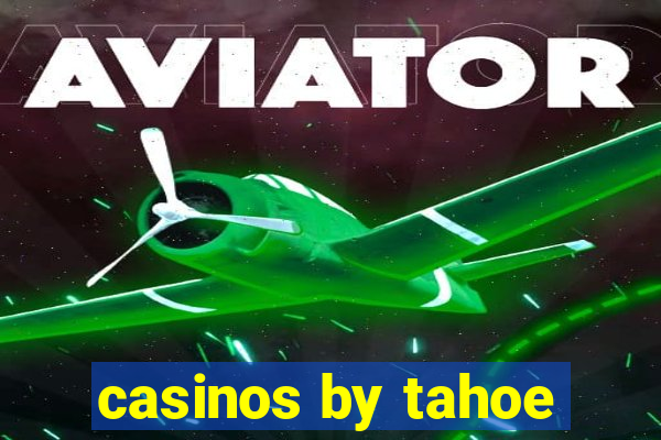 casinos by tahoe