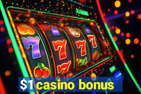 $1 casino bonus