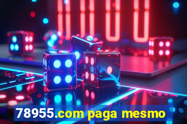 78955.com paga mesmo