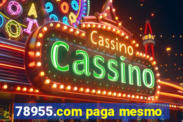 78955.com paga mesmo